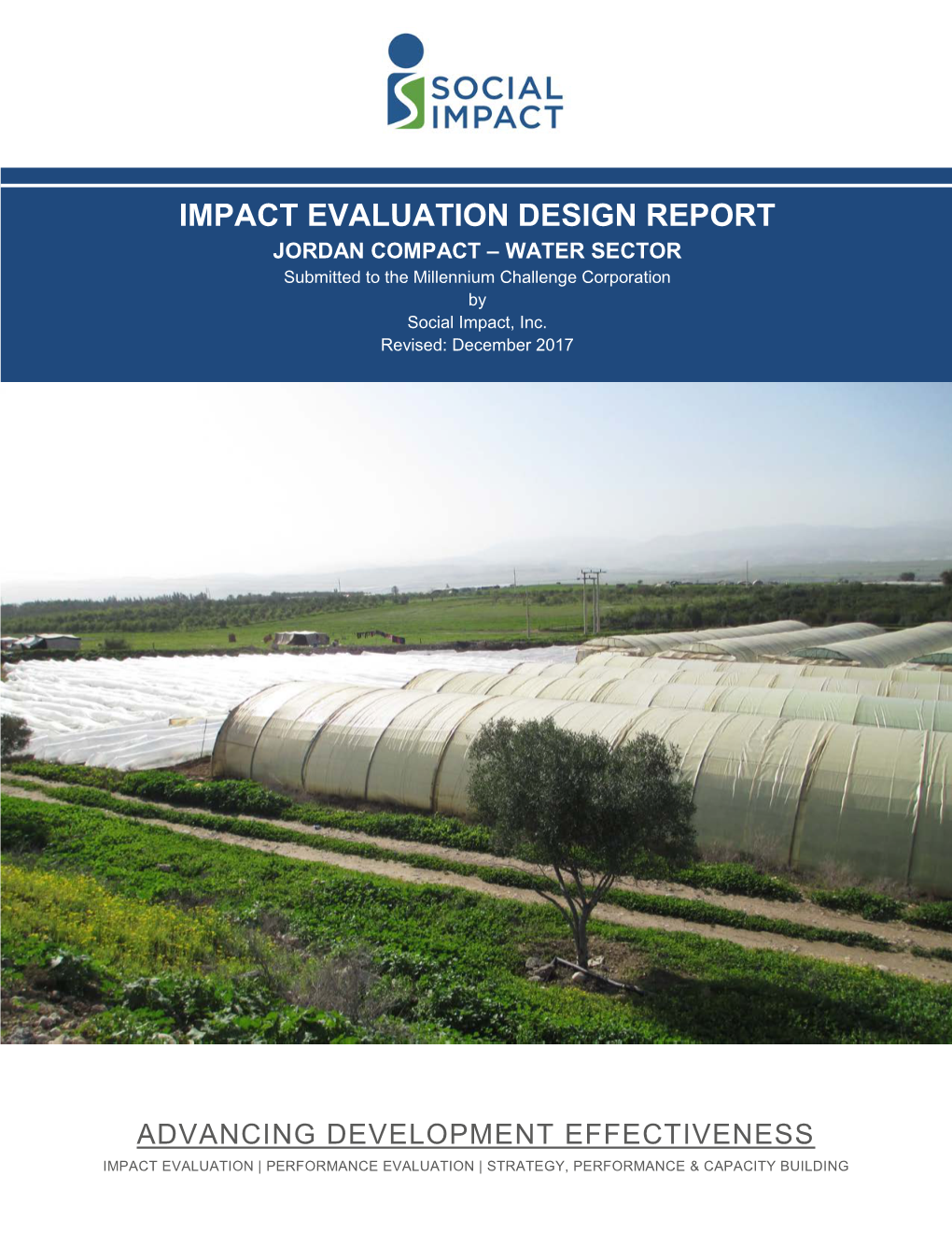 IMPACT EVALUATION DESIGN REPORT JORDAN COMPACT – WATER SECTOR Submitted to the Millennium Challenge Corporation by Social Impact, Inc