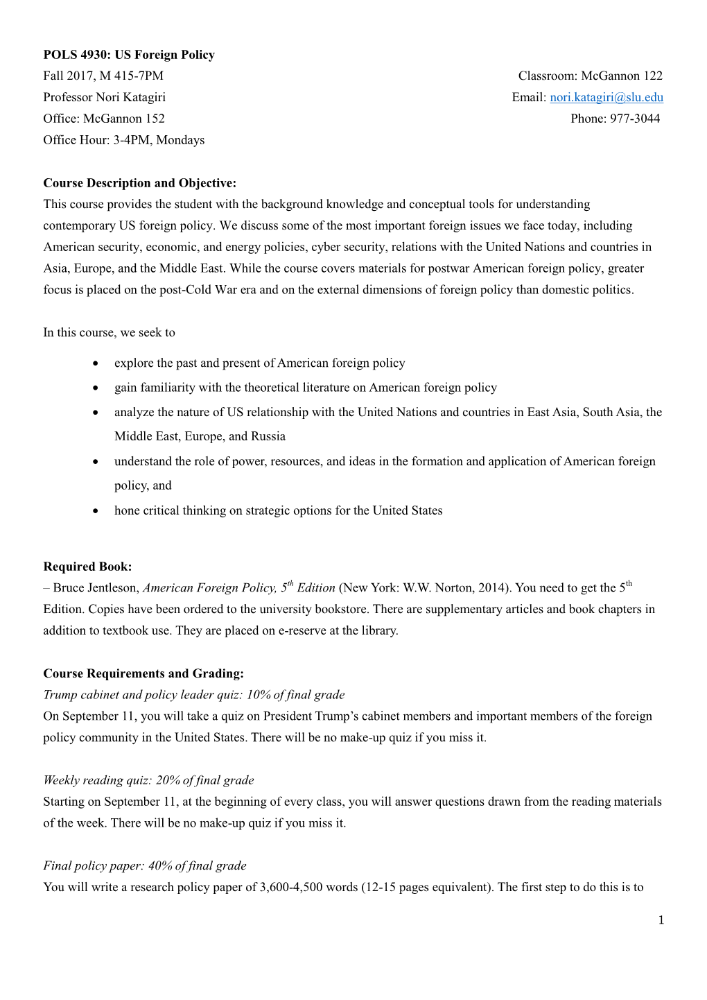 POLS 4930: US Foreign Policy Fall 2017, M 415-7PM Classroom