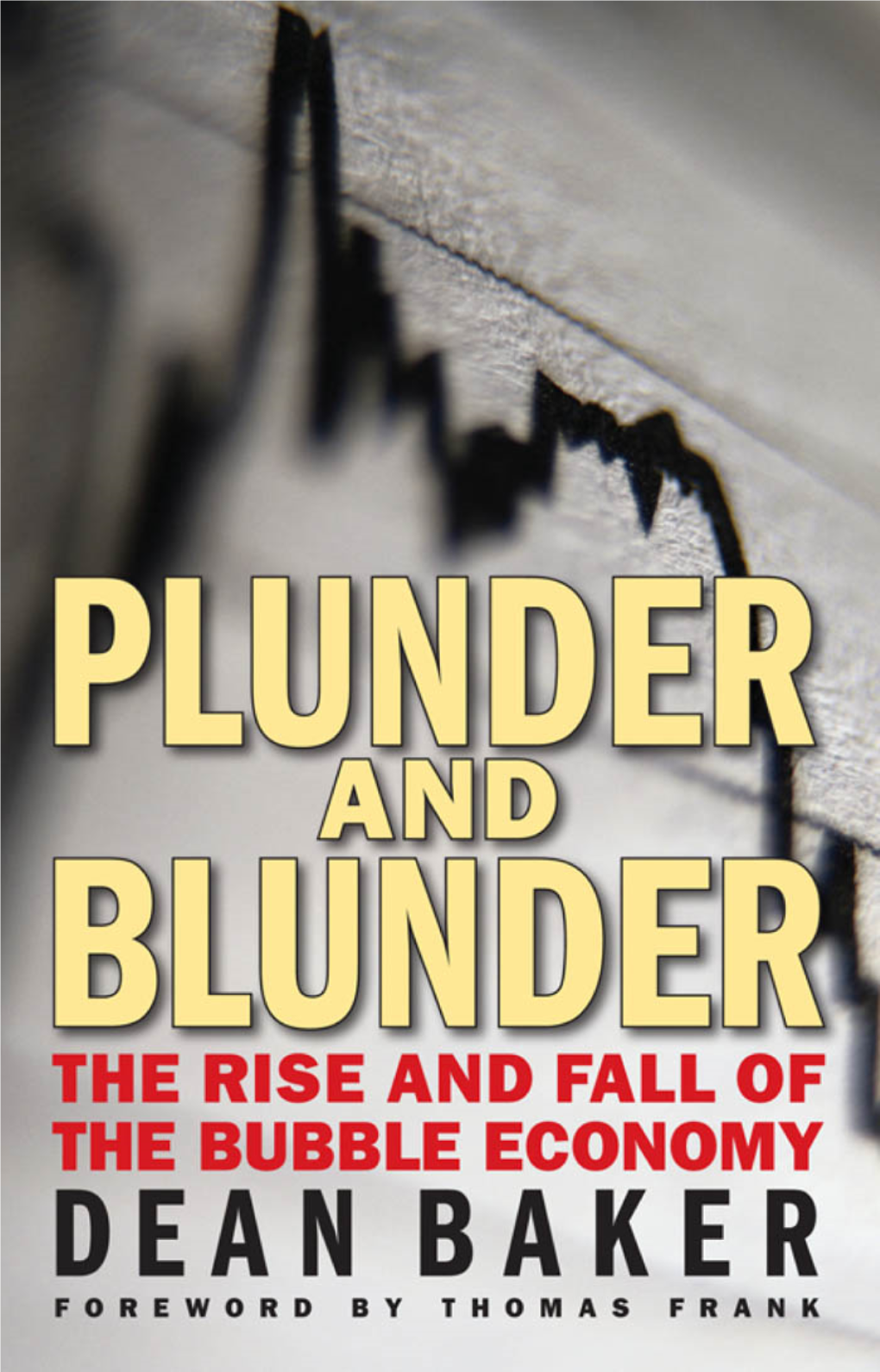 Plunder and Blunder: the Rise and Fall of the Bubble Economy