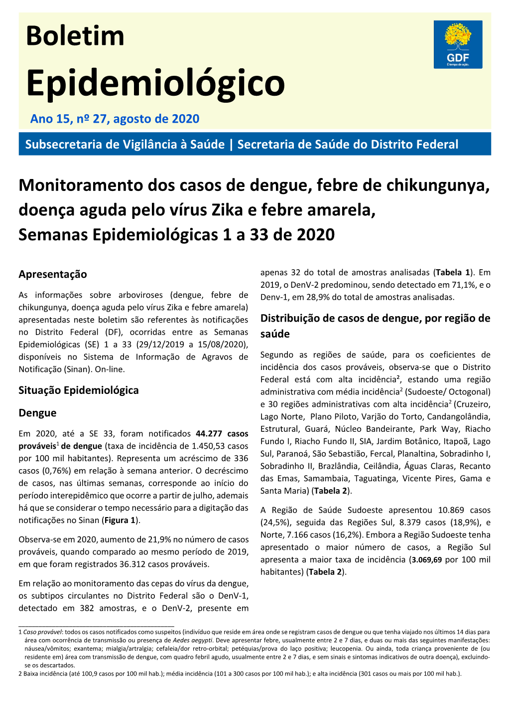 Boletim Epidemiológico Ano 15, Nº 27, Agosto De 2020 Subsecretaria De Vigilância À Saúde | Secretaria De Saúde Do Distrito Federal