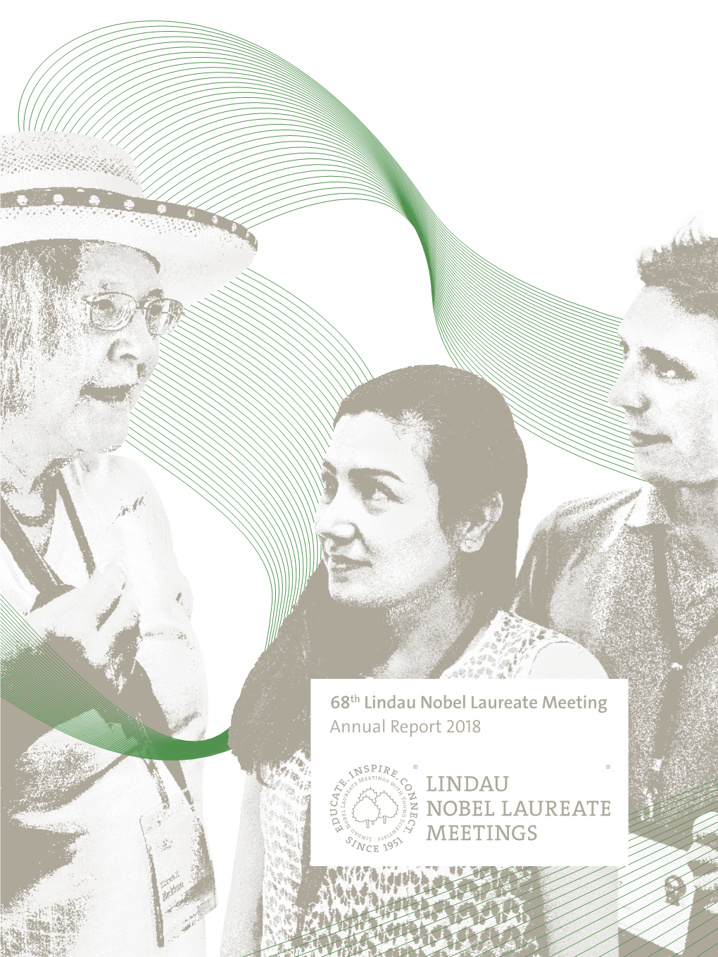 68Th Lindau Nobel Laureate Meeting Annual Report 2018 68Th Lindau Nobel Laureate Meeting Annual Report 2018 Contents