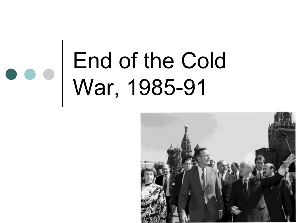 Gorbachev, Europe and the End of the Cold War, 1985-91