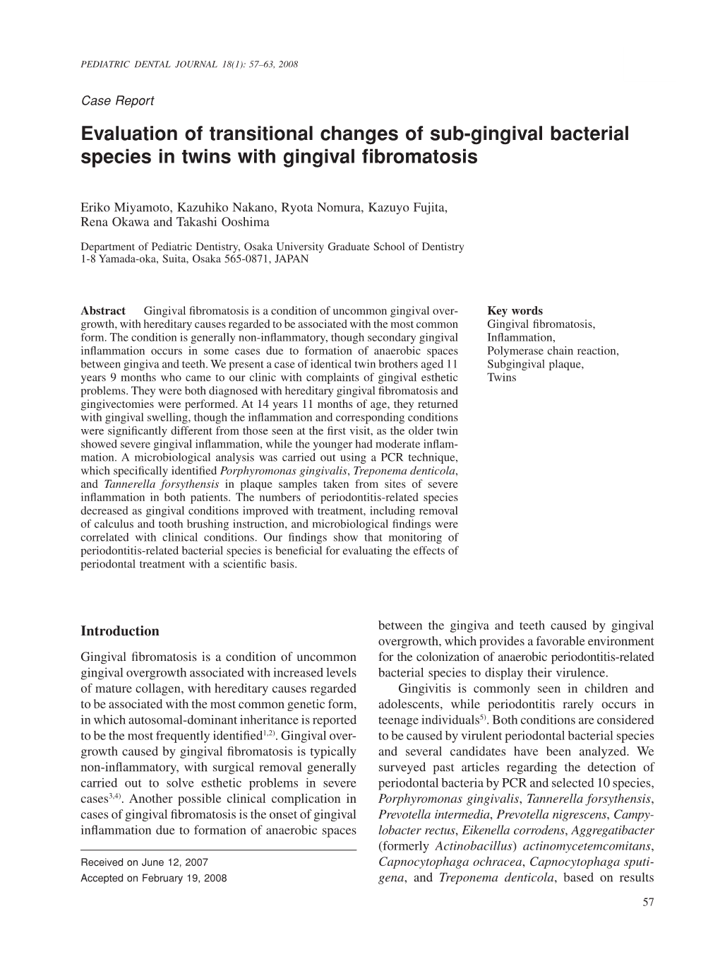 Evaluation of Transitional Changes of Sub-Gingival Bacterial Species in Twins with Gingival ﬁbromatosis