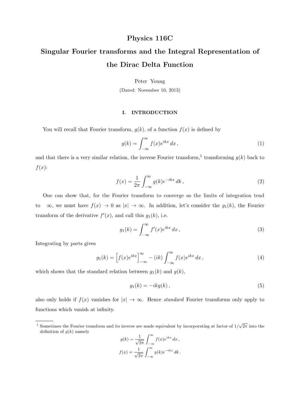 Singular Fourier Transforms and the Integral Representation of the Dirac Delta Function