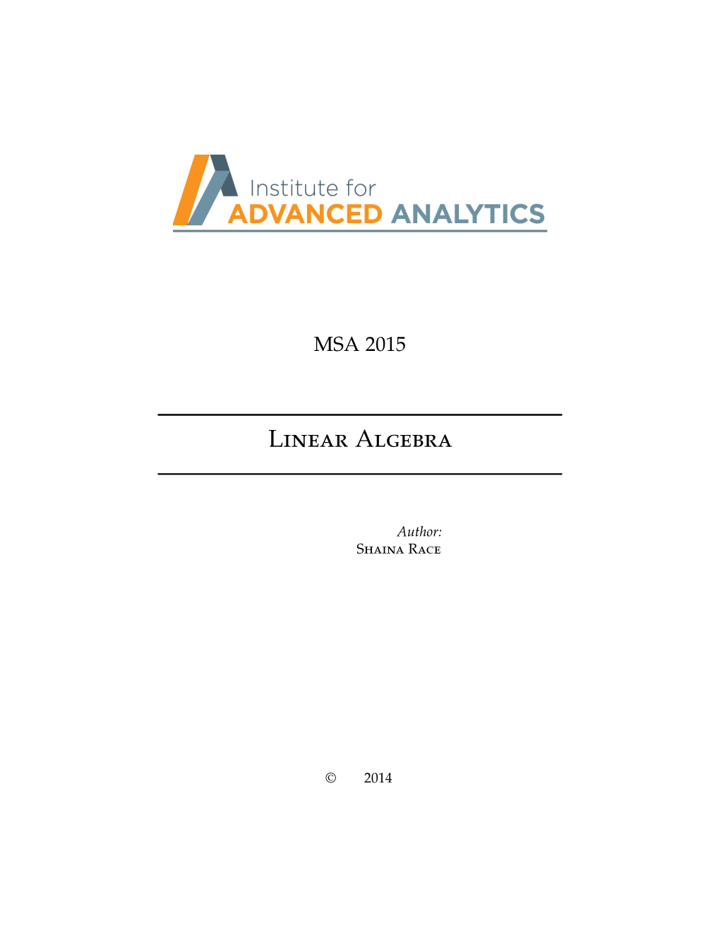 Linear Algebra Has Some Conventional Ways of Representing Certain Types of Numerical Objects