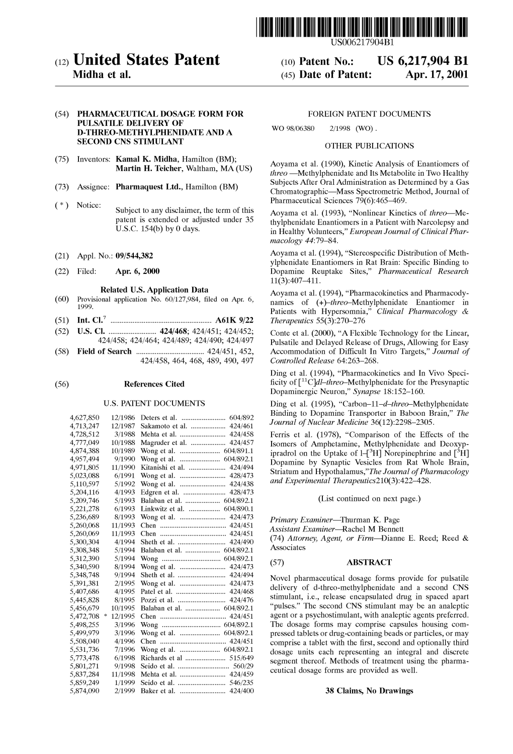 (12) United States Patent (10) Patent No.: US 6,217,904 B1 Midha Et Al