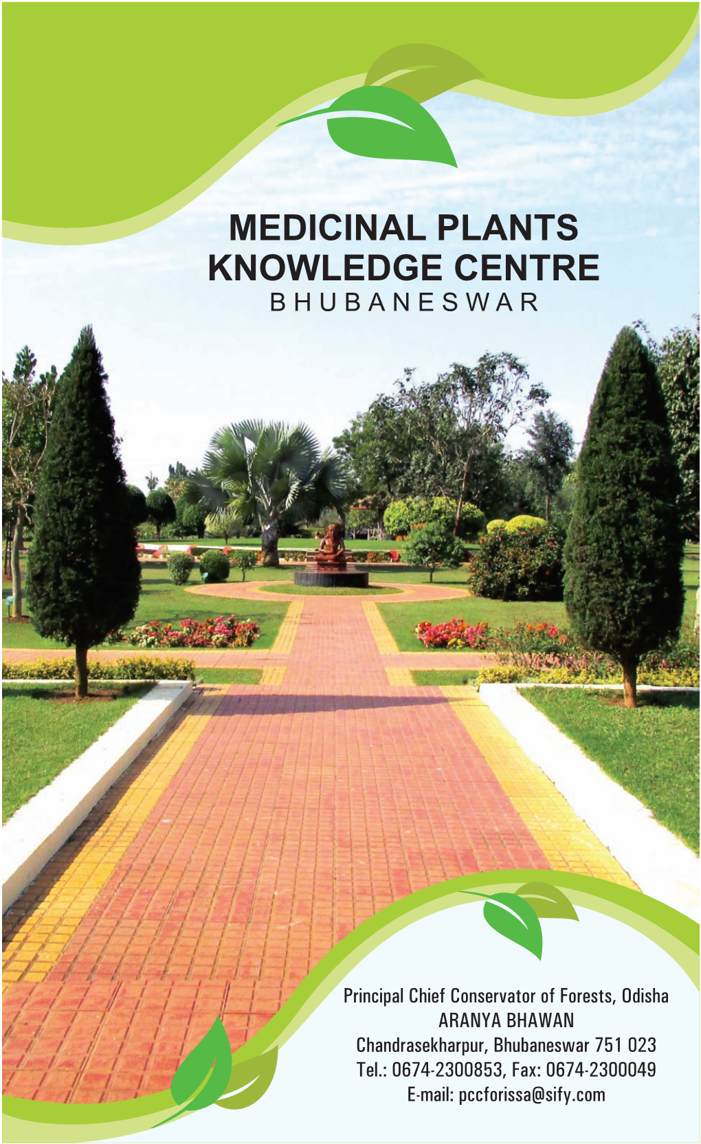 The Medicinal Plants Knowledge Centre Has Been Set up on 60 Hectares of Land by the Side of NH-5 at Patrapada Within the City Limits of Bhubaneswar