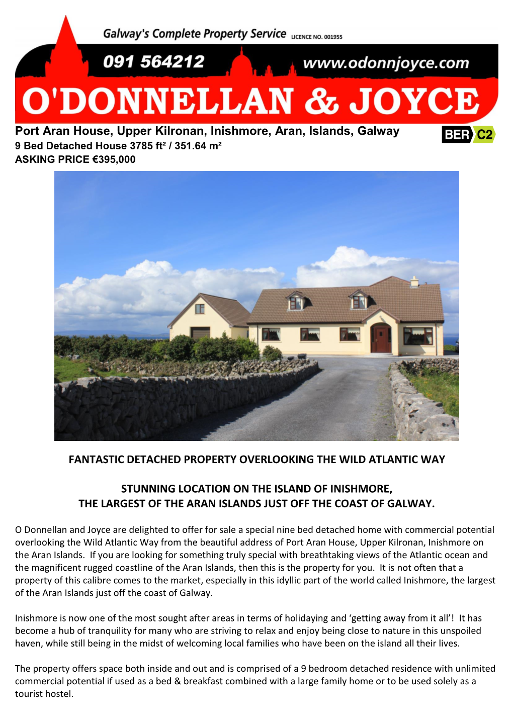 Port Aran House, Upper Kilronan, Inishmore, Aran, Islands, Galway 9 Bed Detached House 3785 Ft² / 351.64 M² ASKING PRICE €395,000
