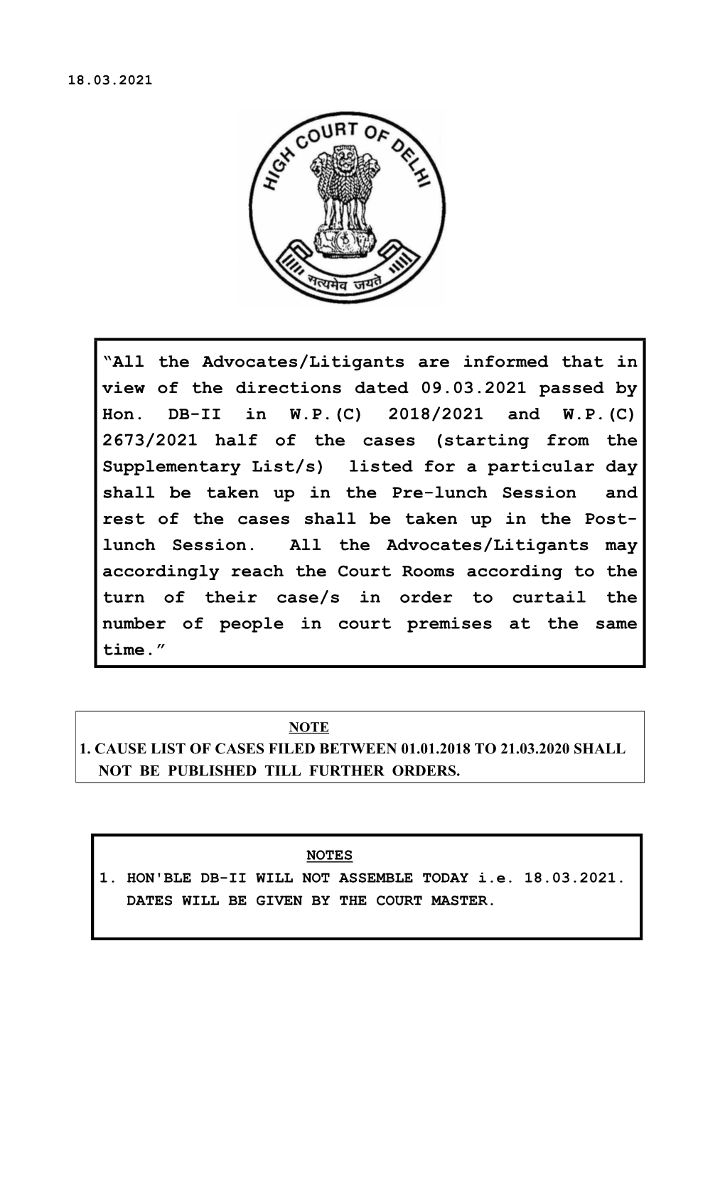 The Advocates/Litigants Are Informed That in View of the Directions Dated 09.03.2021 Passed by Hon