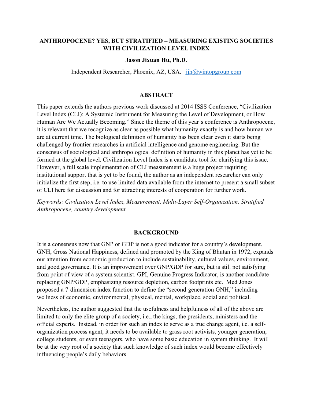 ANTHROPOCENE? YES, but STRATIFIED – MEASURING EXISTING SOCIETIES with CIVILIZATION LEVEL INDEX Jason Jixuan Hu, Ph.D. Independent Researcher, Phoenix, AZ, USA