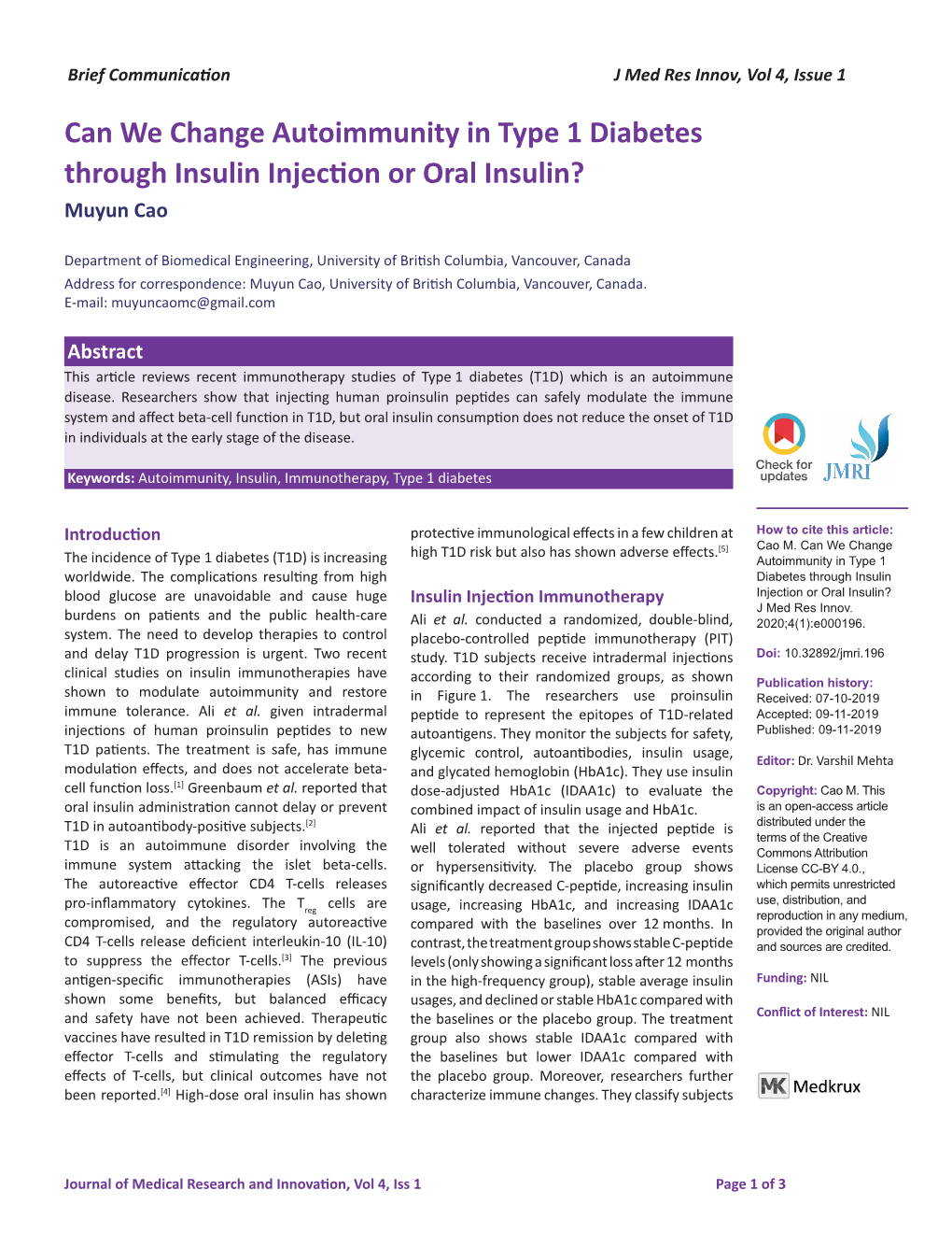 Can We Change Autoimmunity in Type 1 Diabetes Through Insulin Injection Or Oral Insulin? Muyun Cao