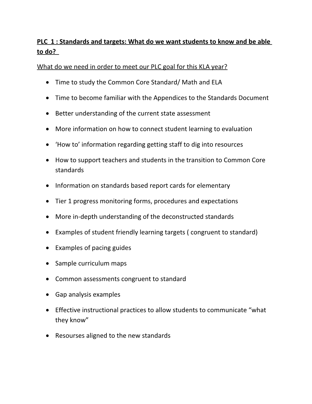 PLC 1 : Standards and Targets: What Do We Want Students to Know and Be Able to Do?