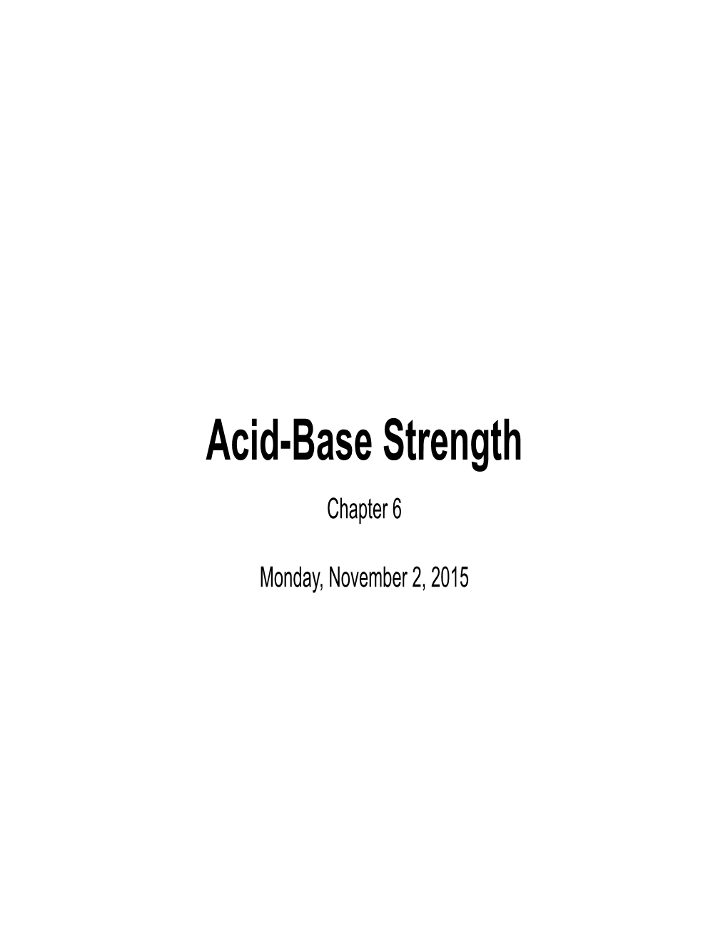 Acid-Base Strength Chapter 6