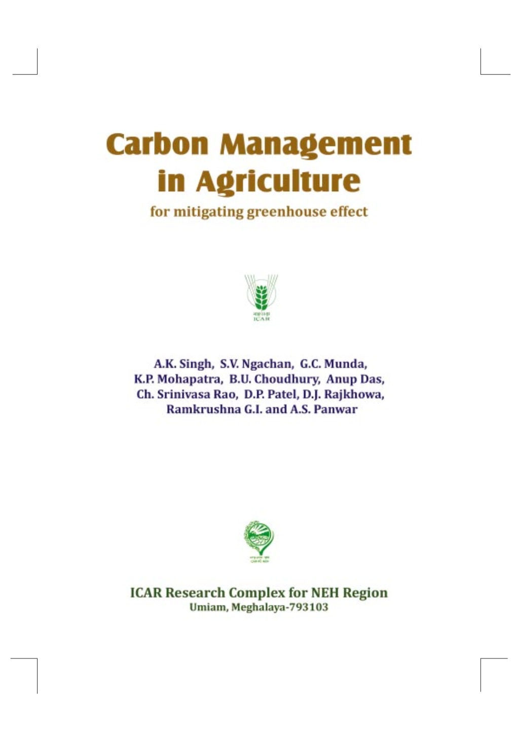 Carbon Management in Agriculture for Mitigating Greenhouse Effect Printed, 2012