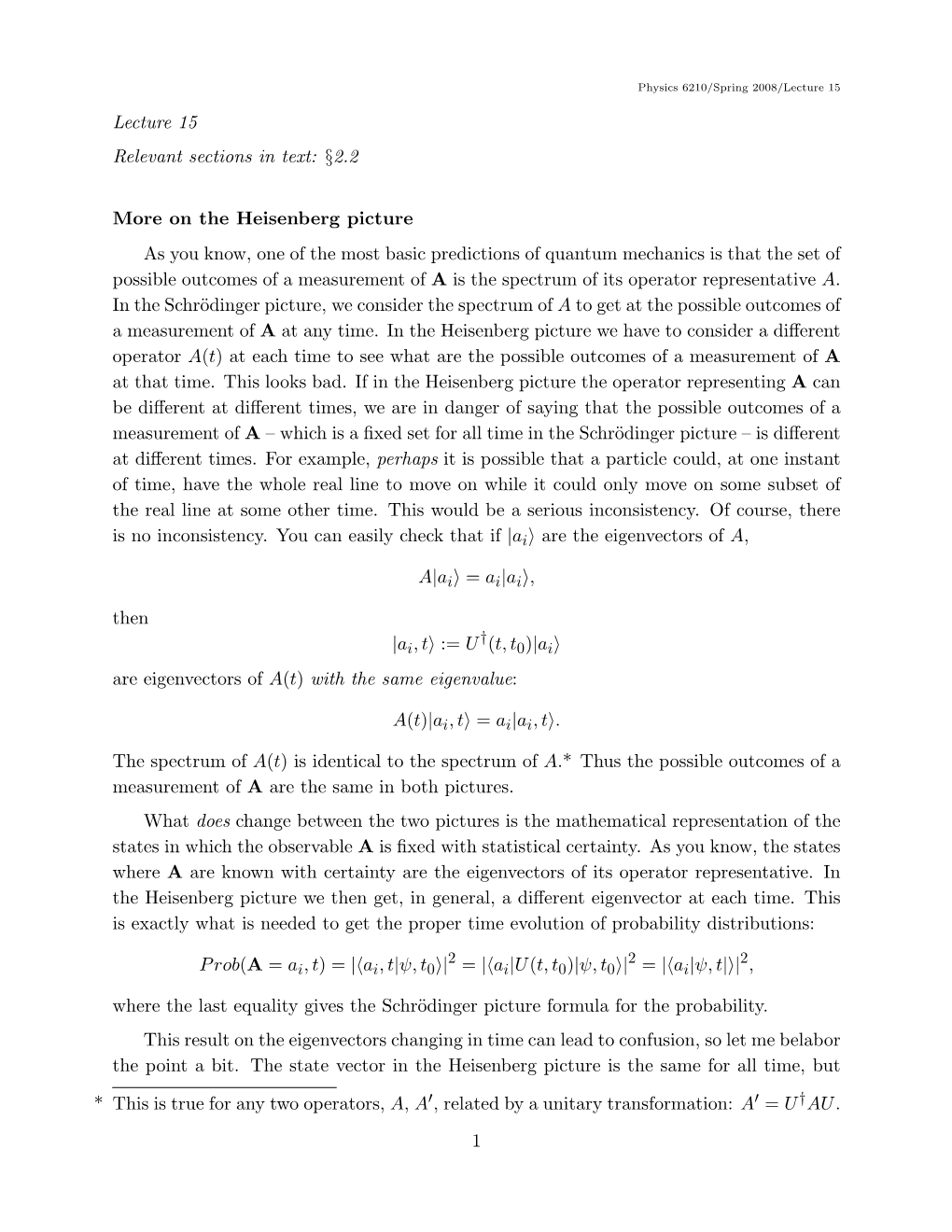 Lecture 15 Relevant Sections in Text: §2.2 More on the Heisenberg Picture As You Know, One of the Most Basic Predictions Of