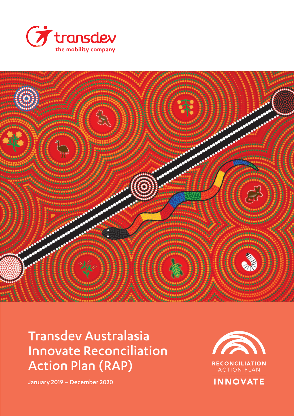 Transdev Australasia Innovate Reconciliation Action Plan (RAP) January 2019 – December 2020 a Message from Our CEO