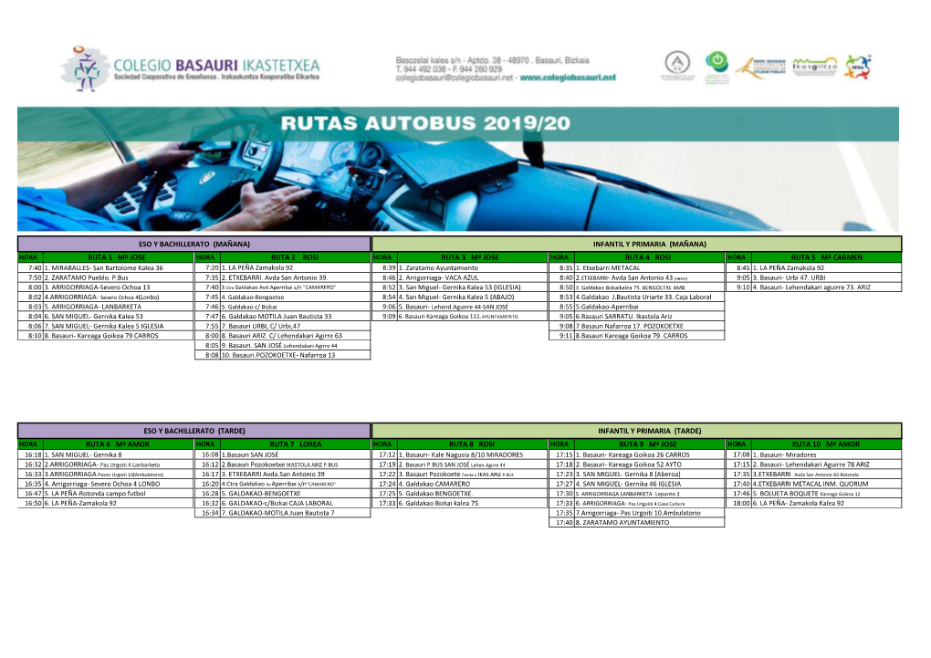 Infantil Y Primaria (Mañana) Hora Ruta 1 Mª Jose Hora Ruta 2 Rosi Hora Ruta 3 Mª Jose Hora Ruta 4 Rosi Hora Ruta 5 Mª Carmen 7:40 1