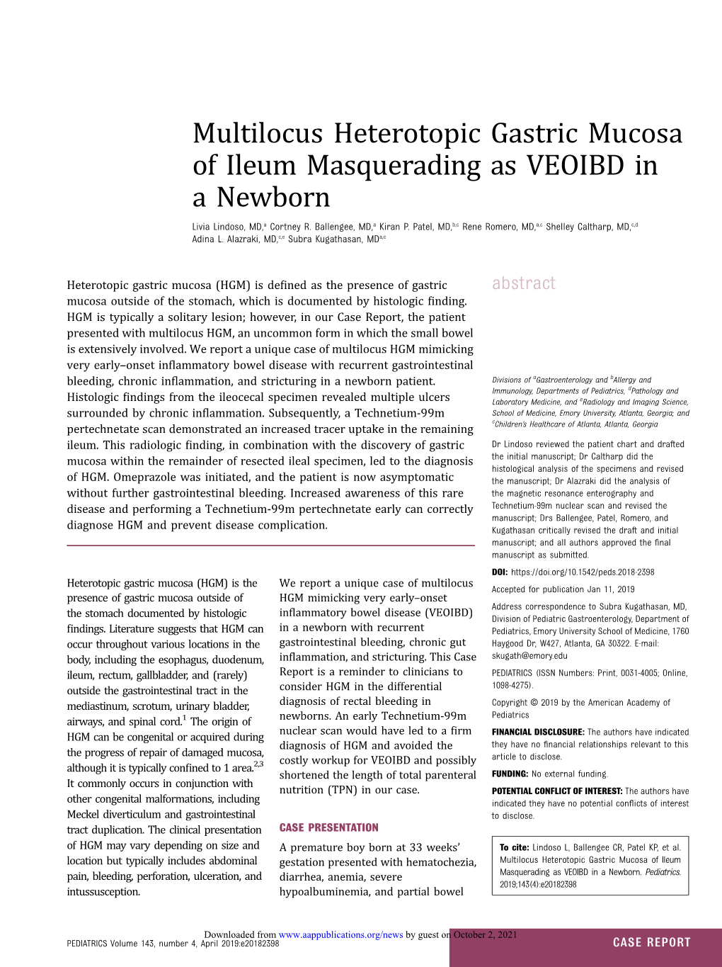 Multilocus Heterotopic Gastric Mucosa of Ileum Masquerading As VEOIBD in Anewborn Livia Lindoso, MD,A Cortney R