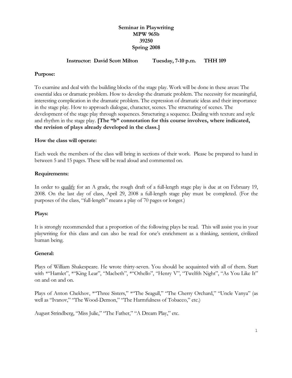 Seminar in Playwriting MPW 965B 39250 Spring 2008 Instructor