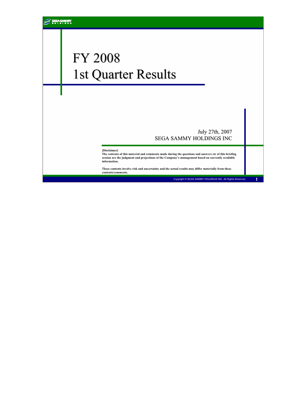 FY 2008 1St Quarter Results