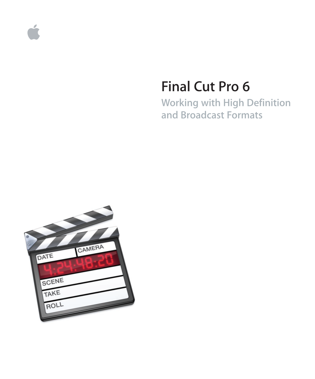 Final Cut Pro 6 Working with High Definition and Broadcast Formats