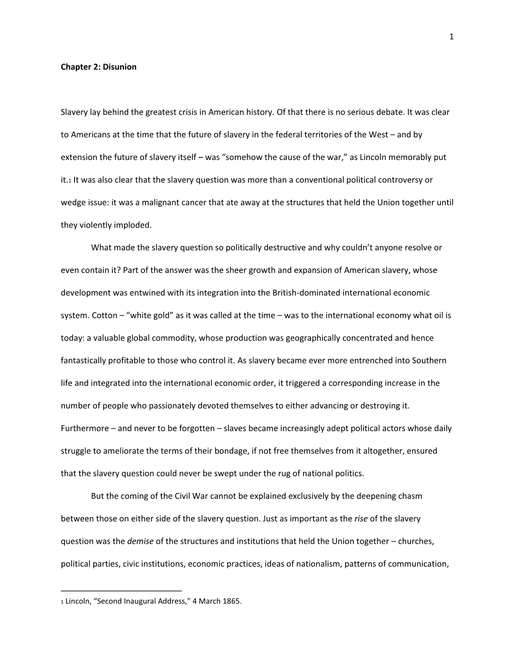 1 Chapter 2: Disunion Slavery Lay Behind the Greatest Crisis in American History. of That There Is No Serious Debate. It Was