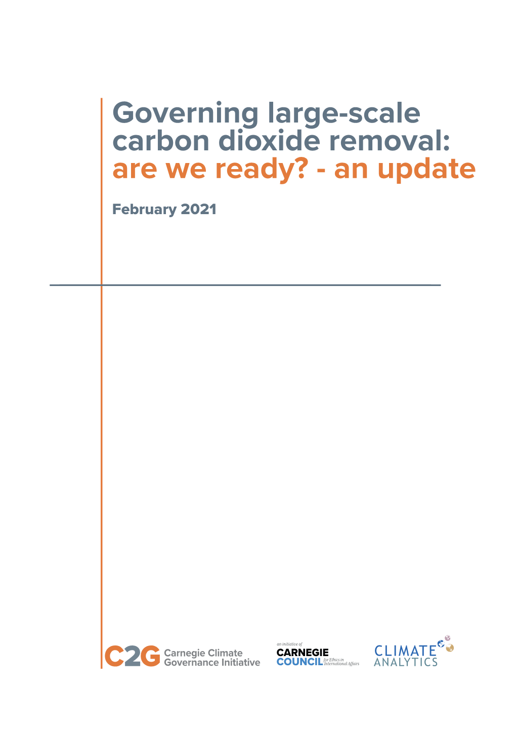 Governing Large-Scale Carbon Dioxide Removal: Are We Ready? - an Update February 2021