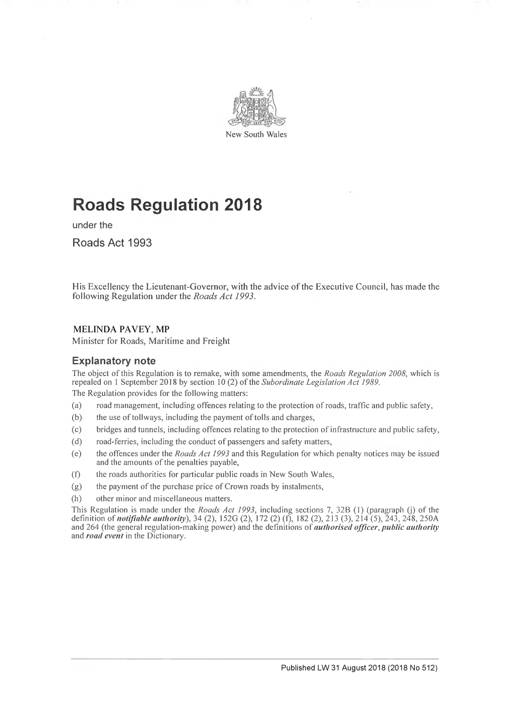 Roads Regulation 2018 Under the Roads Act 1993