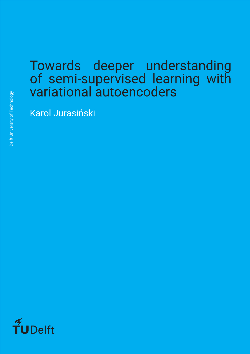 Towards Deeper Understanding of Semi-Supervised Learning with Variational Autoencoders