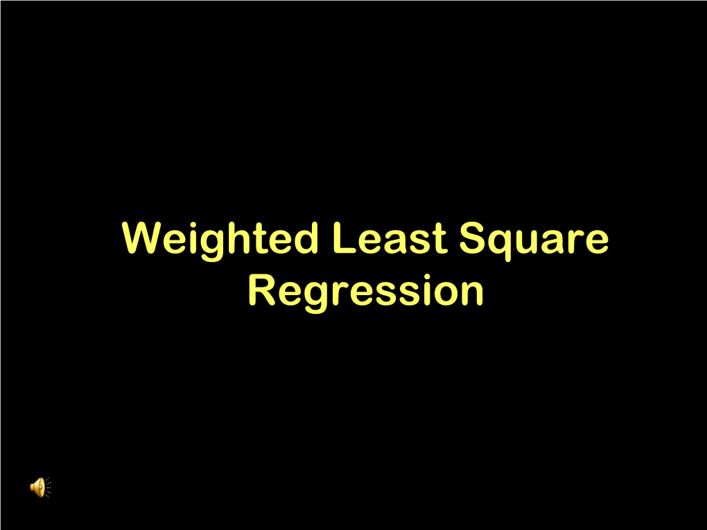 Weighting Least Square Regression