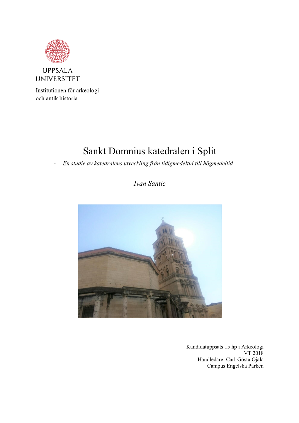 Sankt Domnius Katedralen I Split - En Studie Av Katedralens Utveckling Från Tidigmedeltid Till Högmedeltid