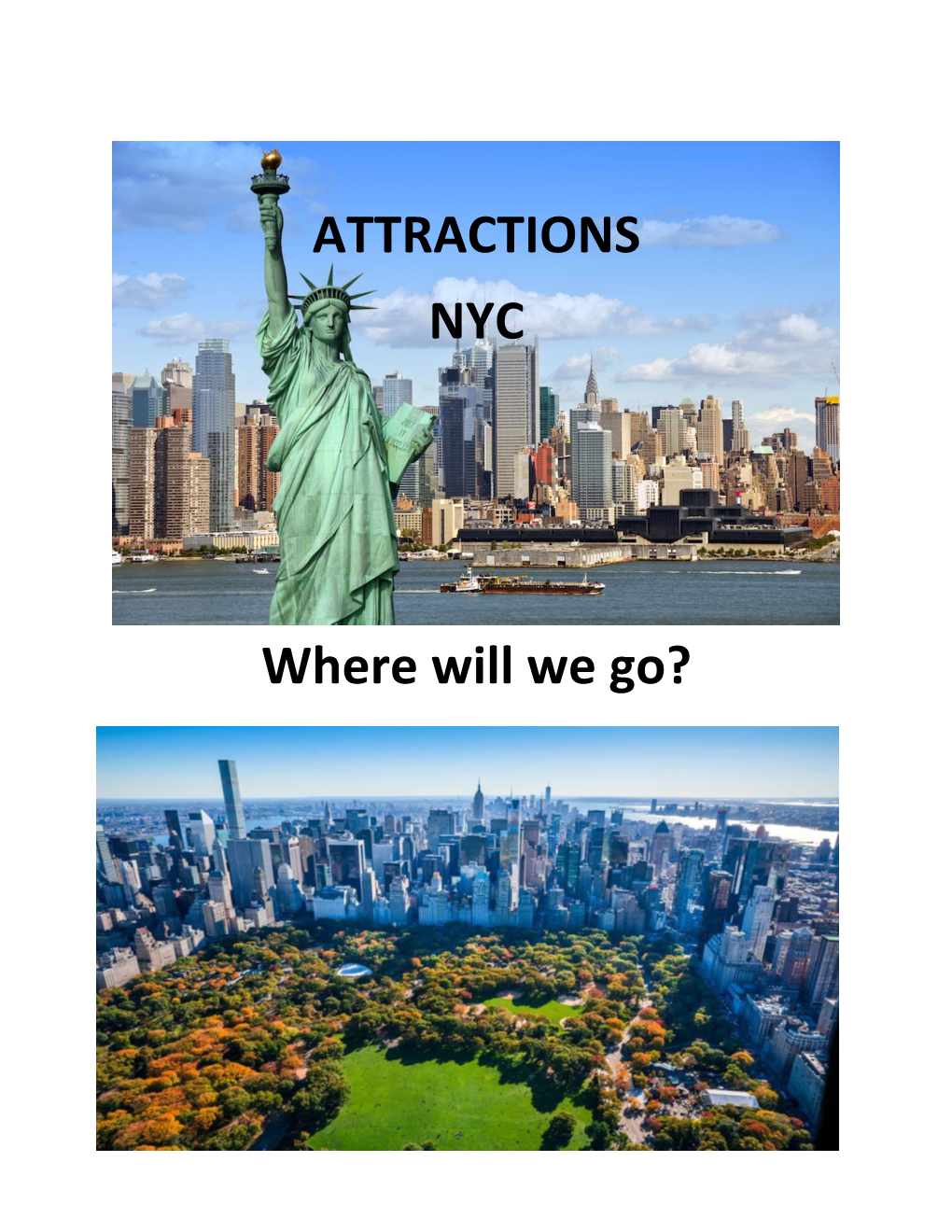 ATTRACTIONS NYC Where Will We