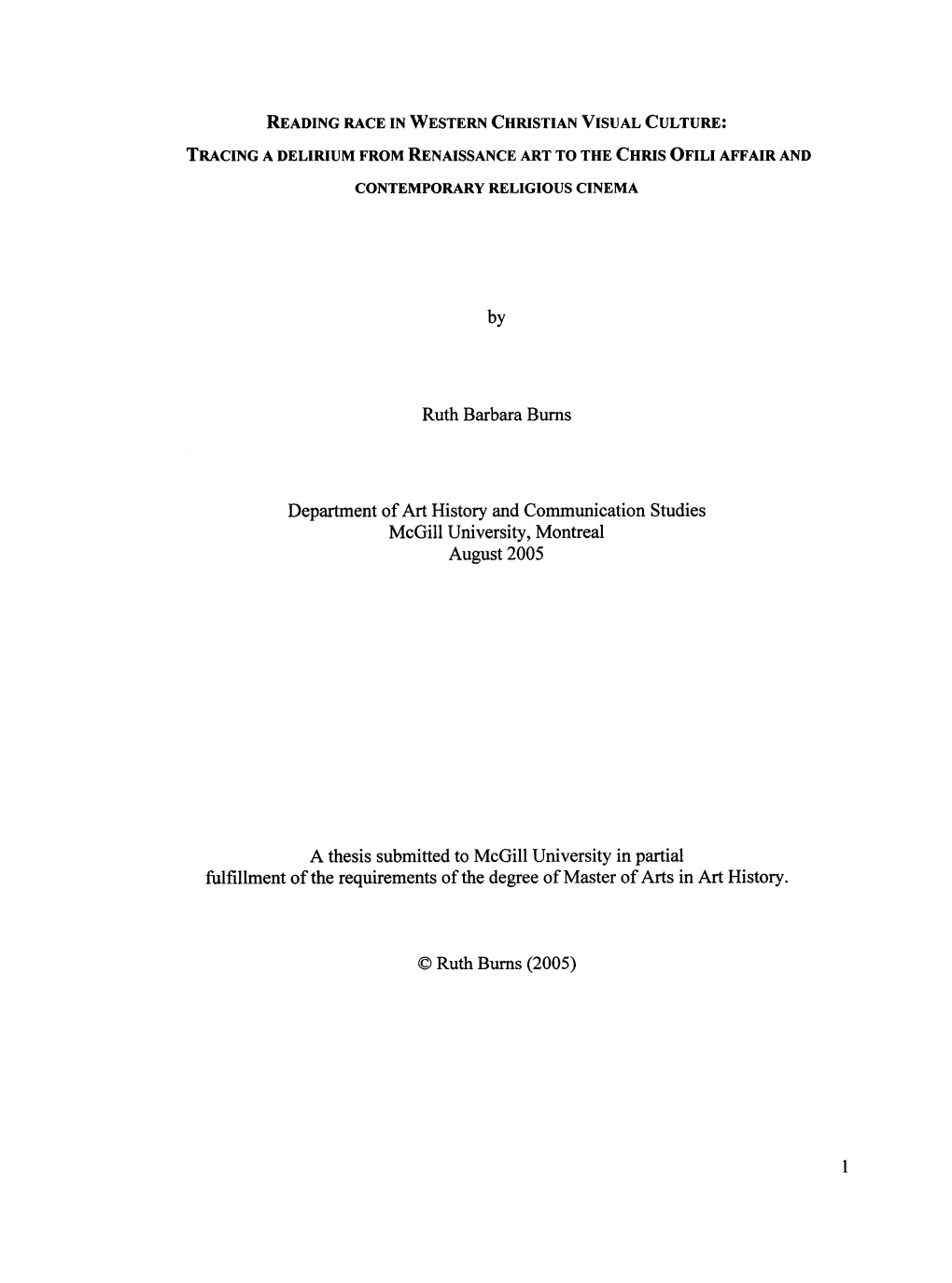 By Ruth Barbara Burns Department of Art History and Communication Studies Mcgill University, Montreal August 2005 a Thesis Submi