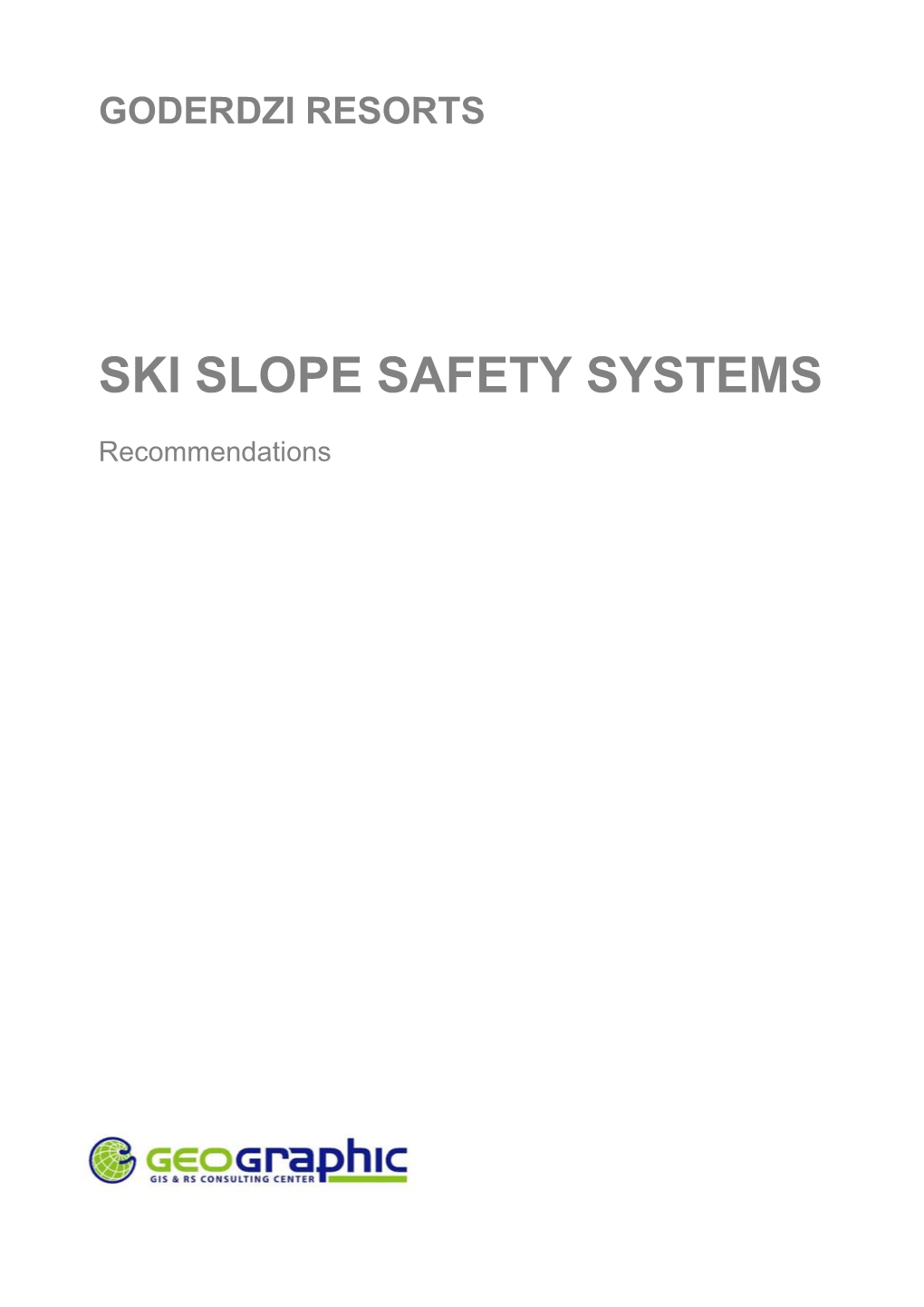 Ski Slope Safety Systems