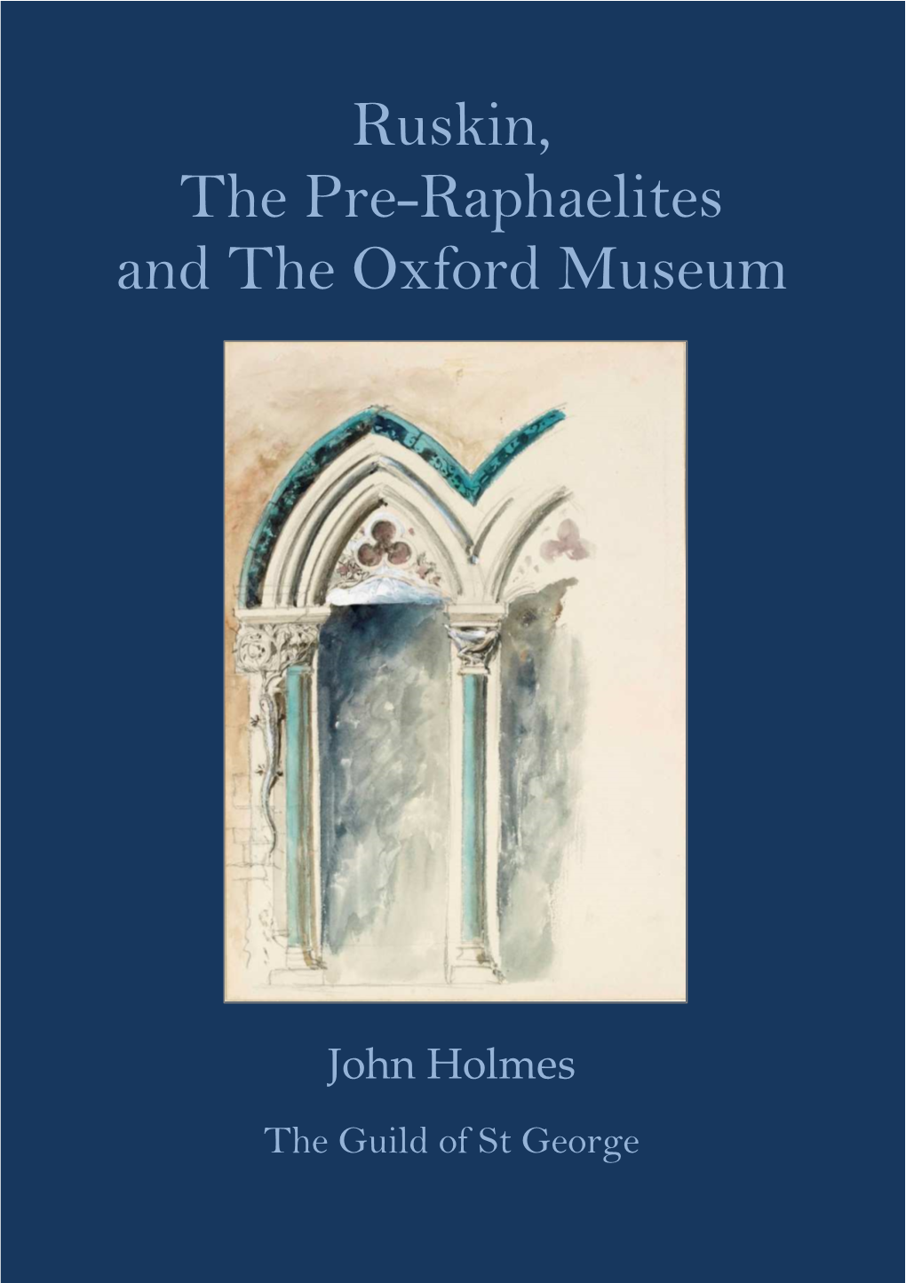 FINAL 4.10.2018 Ruskin & the Oxford Museum