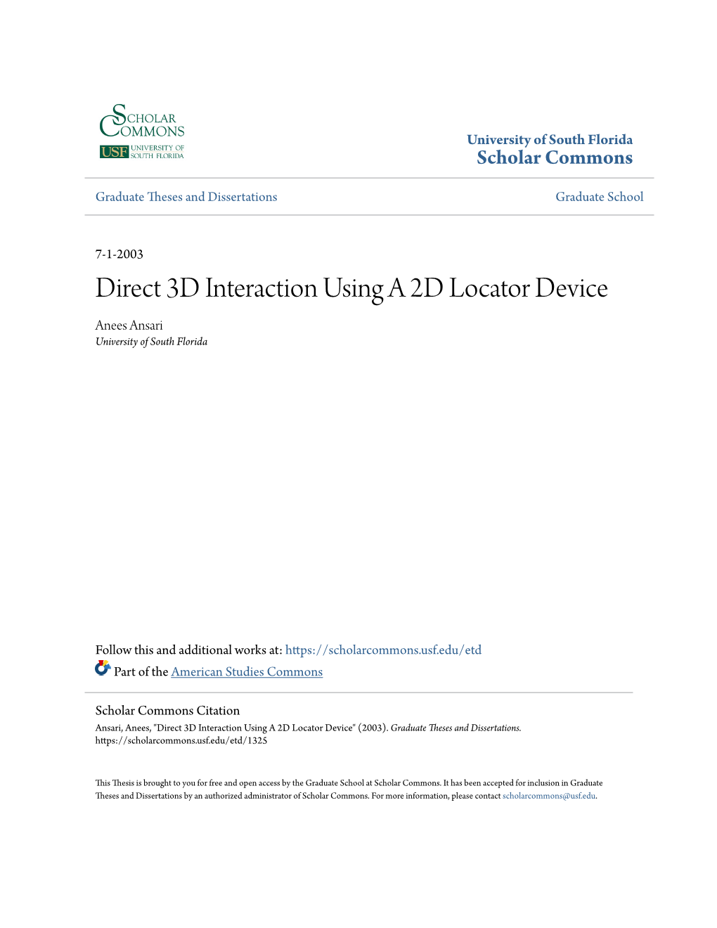 Direct 3D Interaction Using a 2D Locator Device Anees Ansari University of South Florida