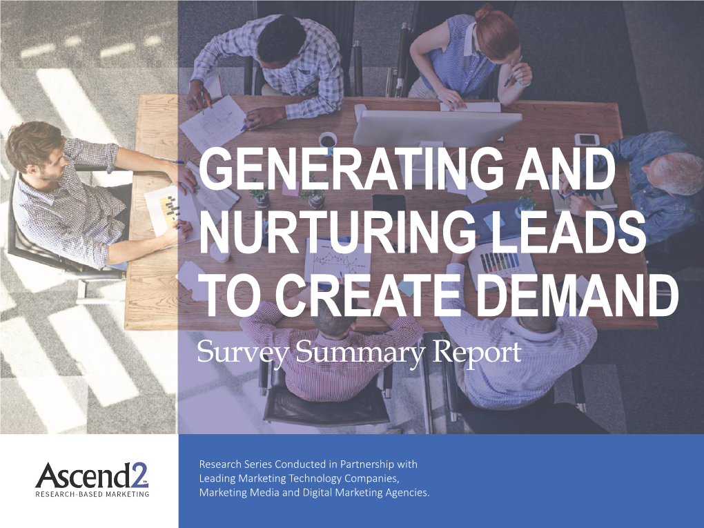 GENERATING and NURTURING LEADS to CREATE DEMAND Survey Summary Report