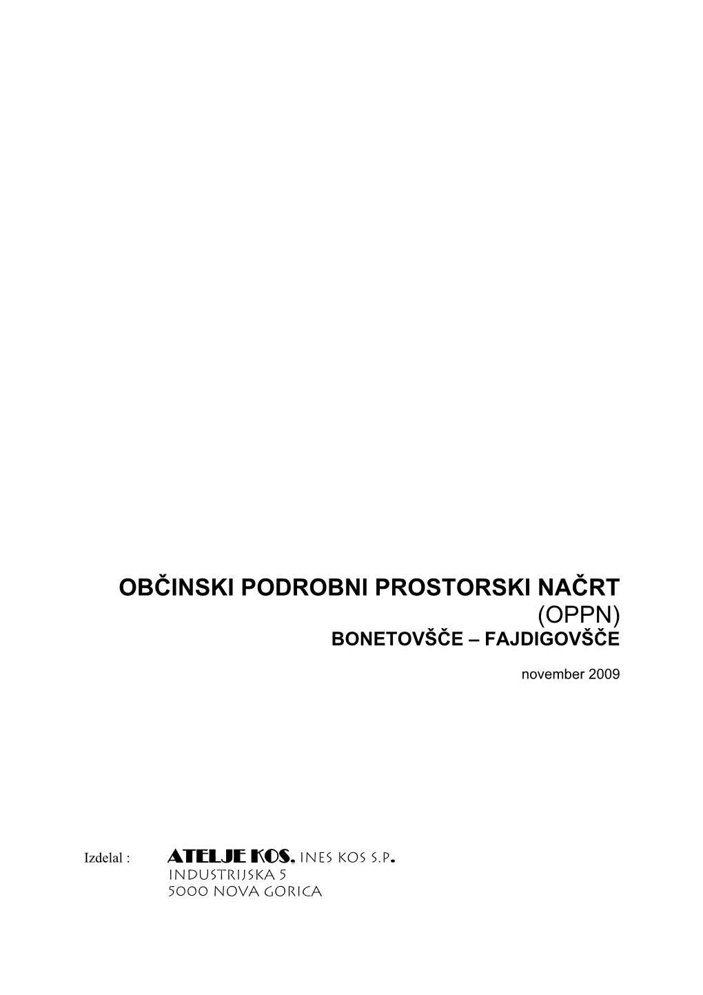 Občinski Podrobni Prostorski Načrt Bonetovšče-Fajdigovšče