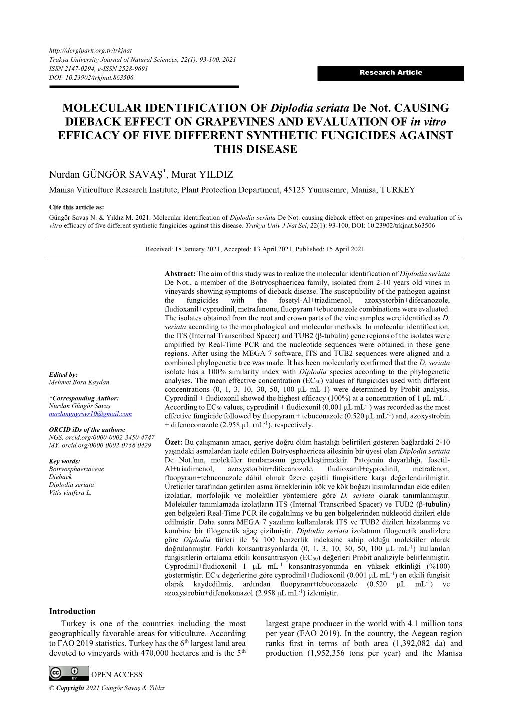 MOLECULAR IDENTIFICATION of Diplodia Seriata De Not. CAUSING