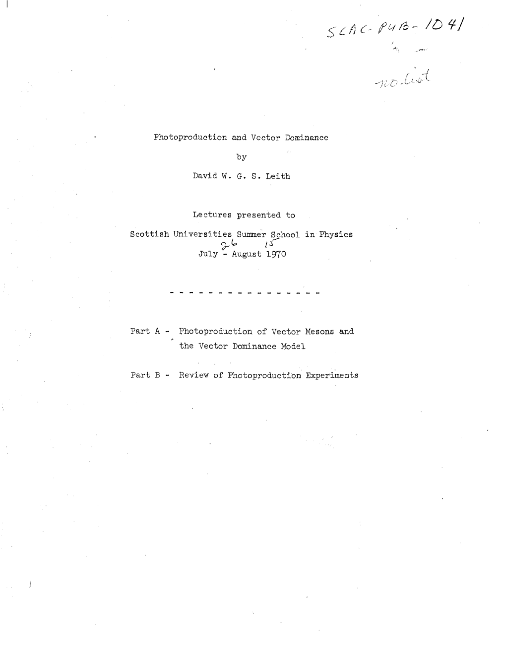 Photoproduction and Vector Dominance by David W. G. S. Leith Lectures Presented to Scottish Universities Summer S3hool in Physic