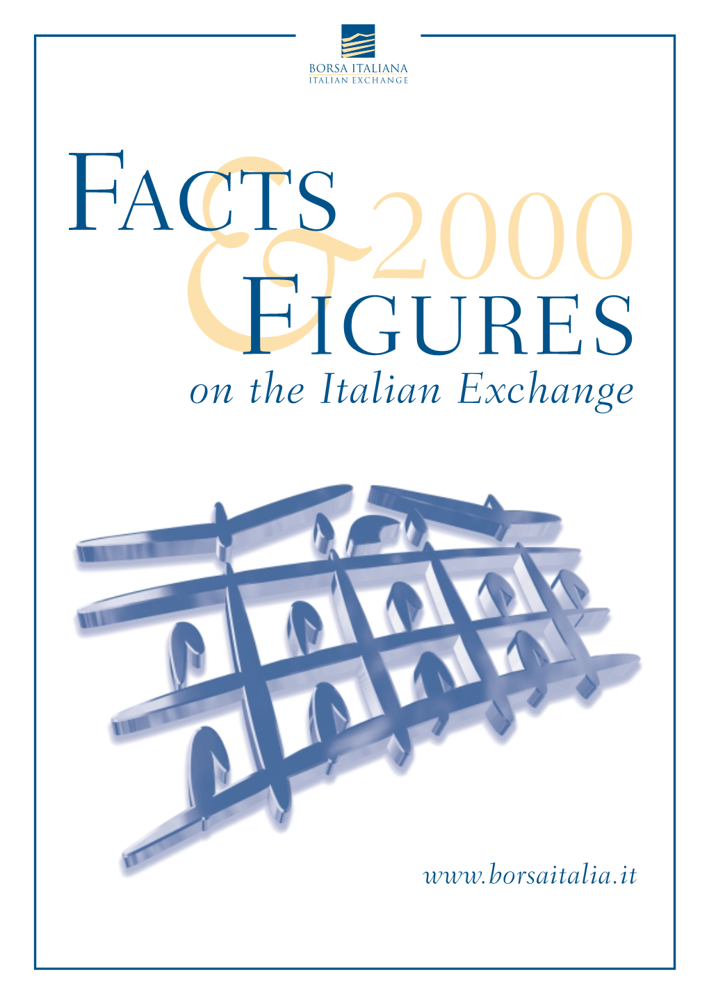 ON the ITALIAN EXCHANGE & FIGURES &On the Italian Exchange XCHANGE FACTS E