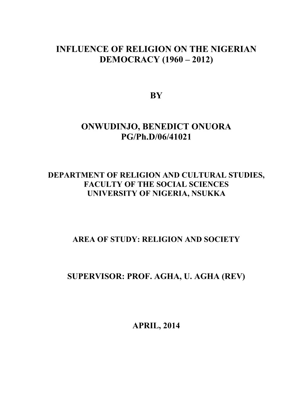 Influence of Religion on the Nigerian Democracy (1960 – 2012)