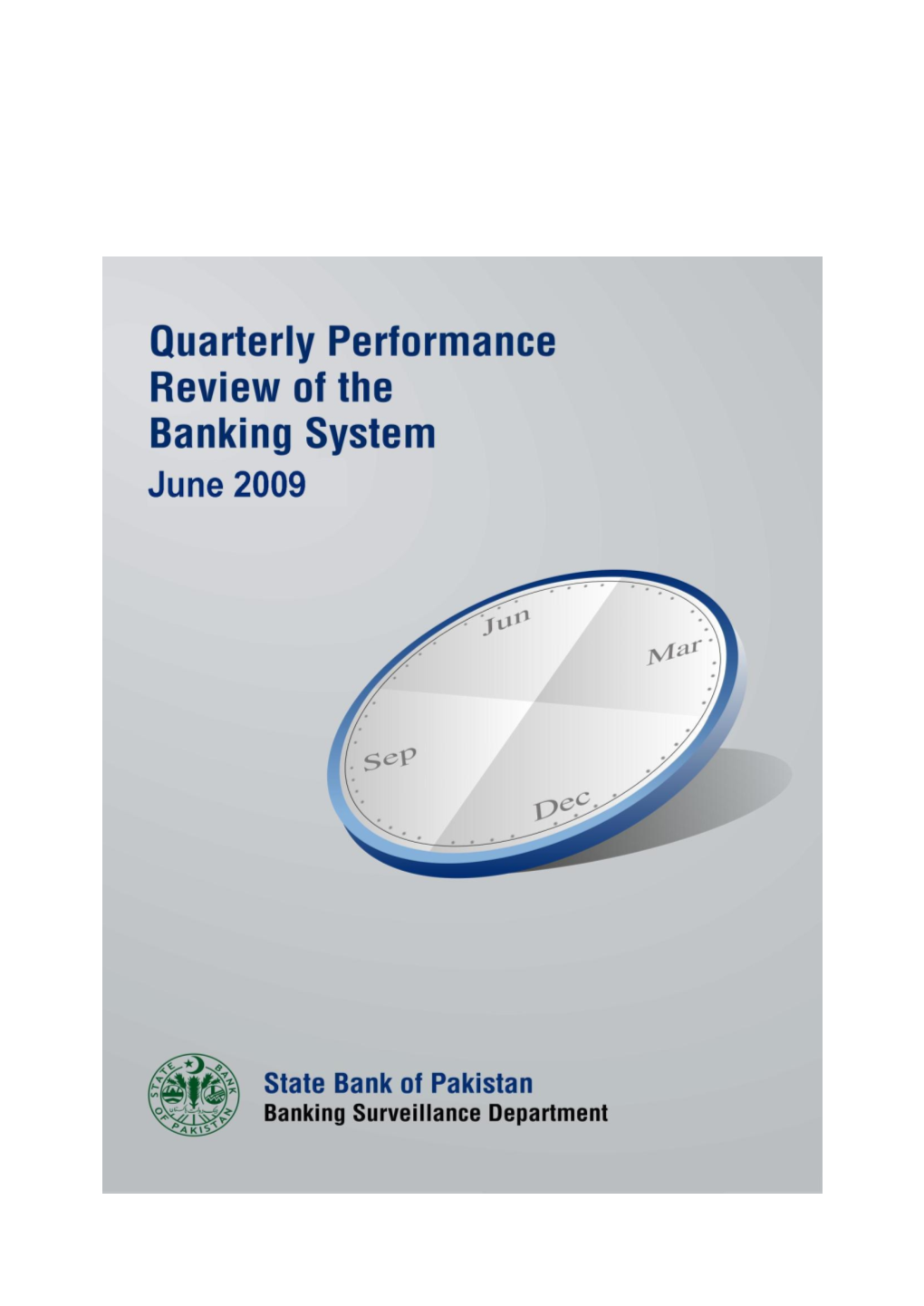 Quarterly Performance Review of the Banking System June 20091 1