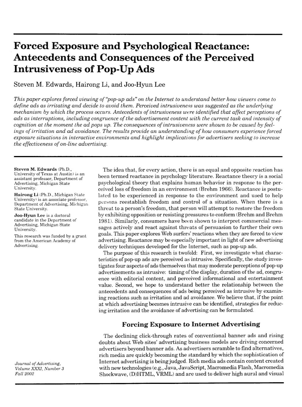 Forced Exposure and Psychological Reactance: Antecedents and Consequences of the Perceived Intrusiveness of Pop-Up Ads Steven M