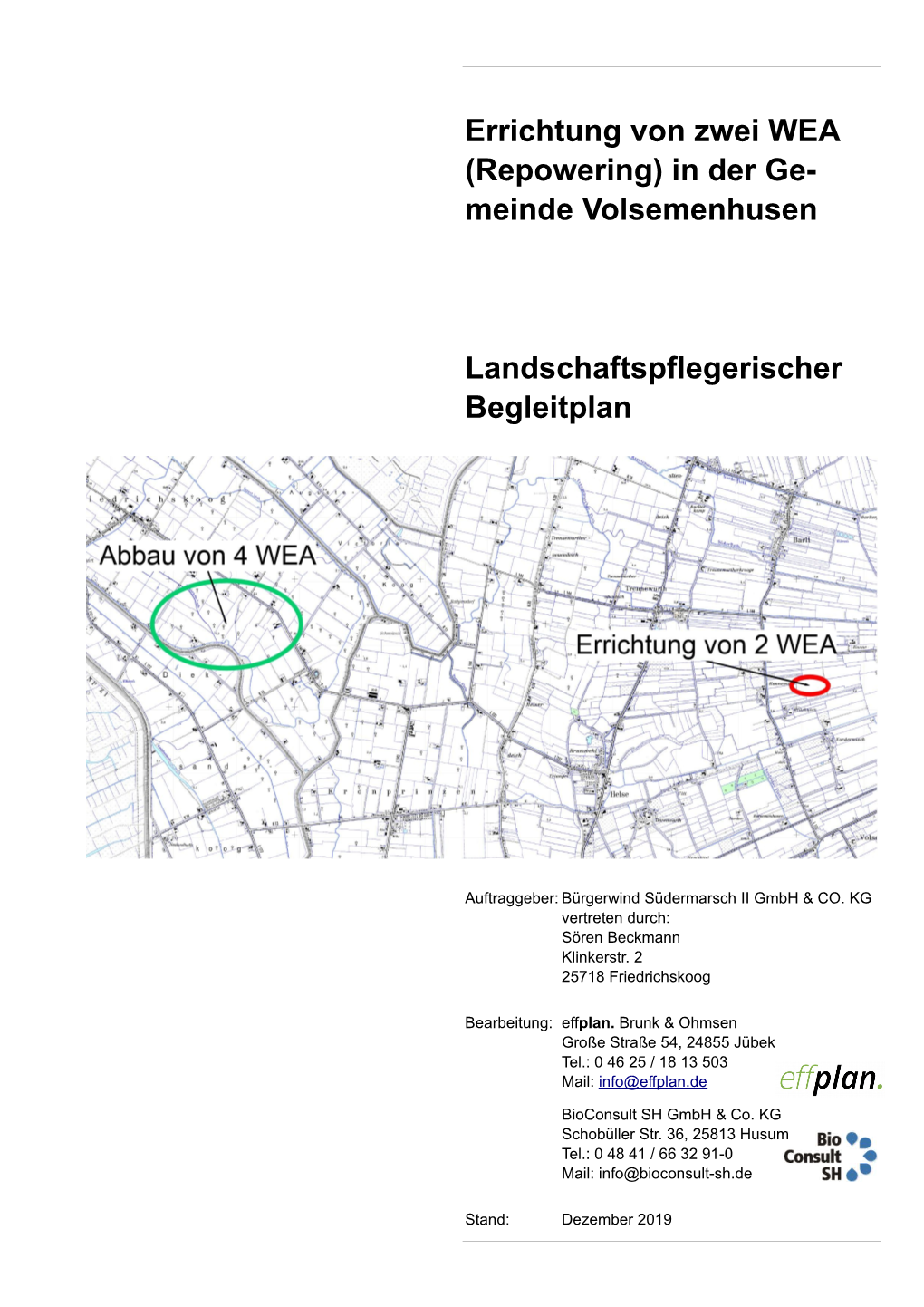 Errichtung Von Zwei WEA (Repowering) in Der Ge- Meinde Volsemenhusen Landschaftspflegerischer Begleitplan