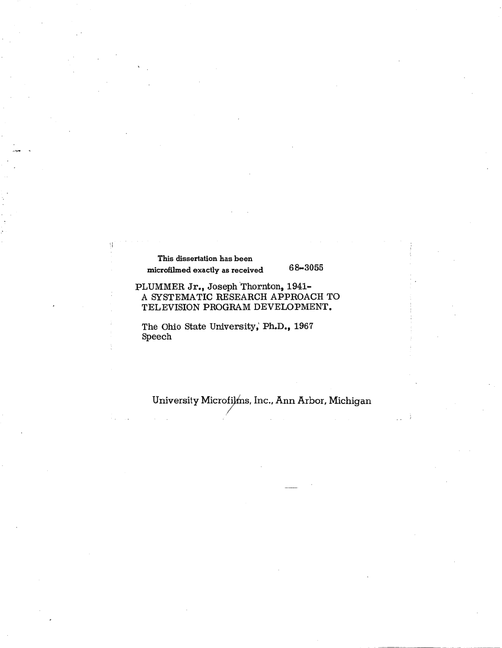 PLUMMER Jr., Joseph Thornton, 1941- a SYSTEMATIC RESEARCH APPROACH to TELEVISION PROGRAM DEVELOPMENT