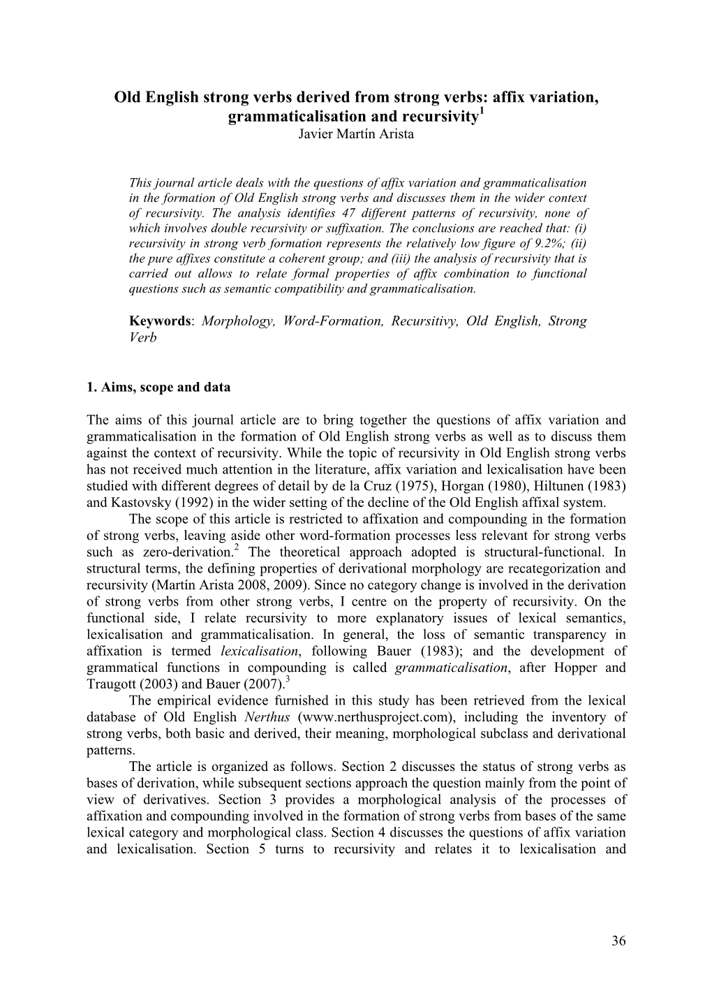 Old English Strong Verbs Derived from Strong Verbs: Affix Variation, Grammaticalisation and Recursivity1 Javier Martín Arista