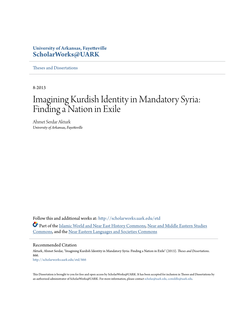 Imagining Kurdish Identity in Mandatory Syria: Finding a Nation in Exile Ahmet Serdar Akturk University of Arkansas, Fayetteville