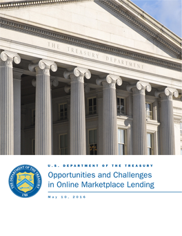 Opportunities and Challenges in Online Marketplace Lending | I Acknowledgements Many Individuals Contributed to This White Paper on Online Marketplace Lending