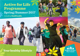 Active for Life Programme Spring/Summer 2017 Including Healthwalks